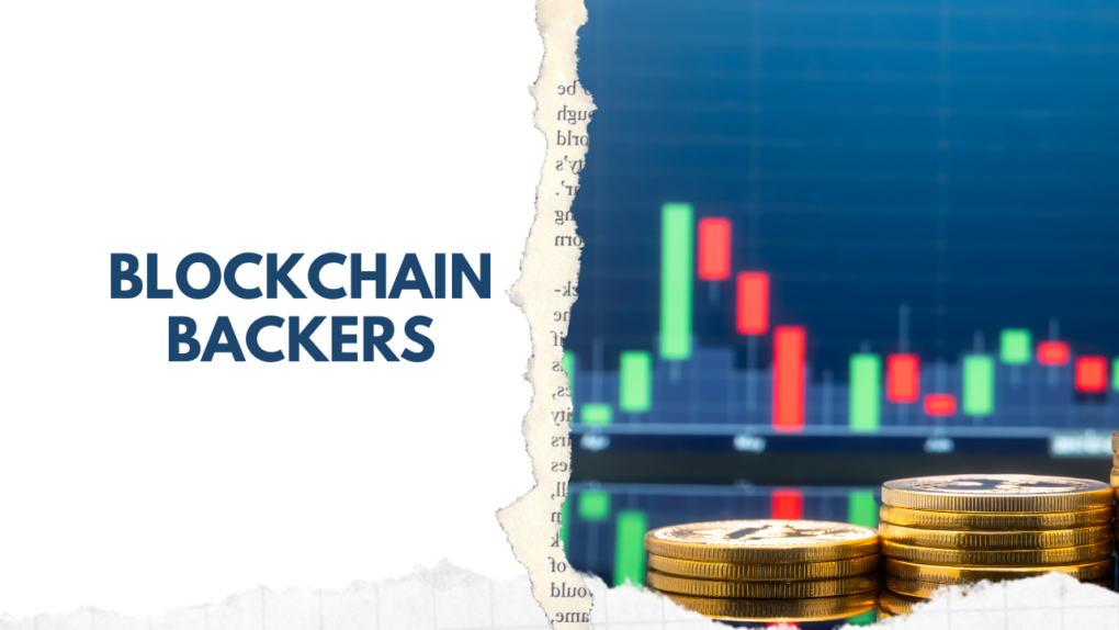 Breaking the Barriers: How a Blockchain Backers Revolutionizes the Financial World