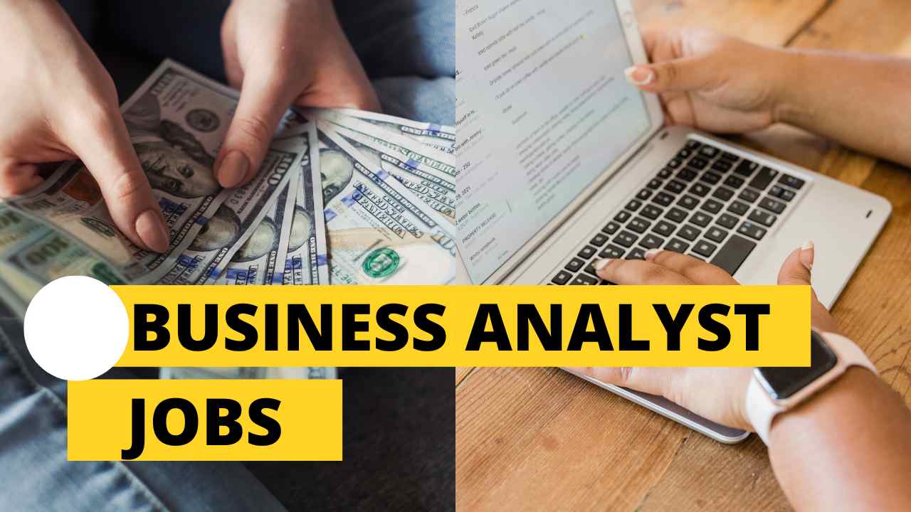 How Business Analyst Jobs Offer Flexibility, Growth, and Big Bucks